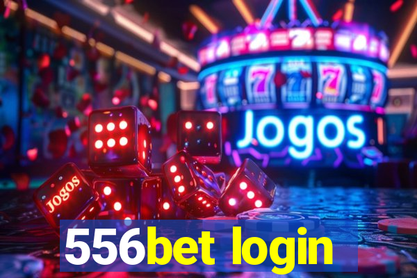 556bet login